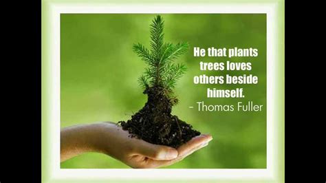 Check spelling or type a new query. Earth Day Quotes he that plants trees loves others beside | Picsmine