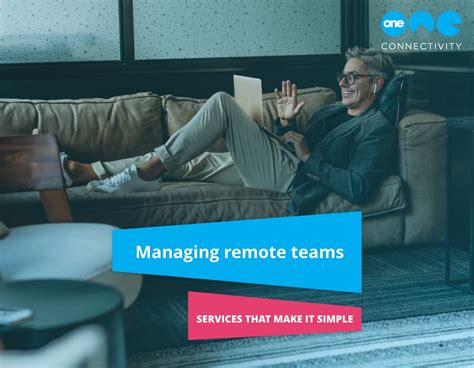 Managing Remote Teams One Connectivity