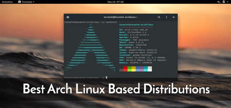 6 Best Arch Linux Based User Friendly Distributions Of 2019
