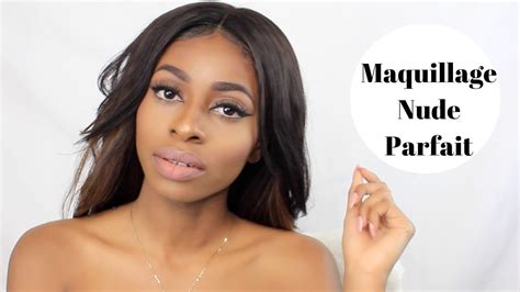 Maquillage Nude Parfait Peaux Noires Perfect Nude Makeup WOC YouTube