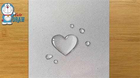 Easy Way To Draw Water Drops 3d Heart Water Drop Pencil Drawing How To Draw Water Drops