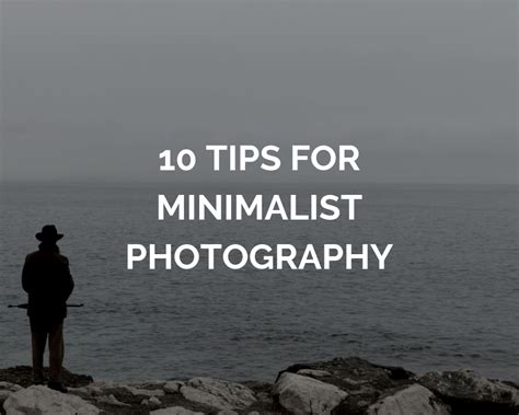 10 Beginner Tips For Minimalist Photography Through The Iris
