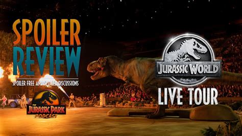 Jurassic World Live Tour Spoiler Free Reactions And Full Spoiler Review Youtube