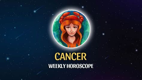 Cancer Weekly Horoscope Horoscopeoftoday