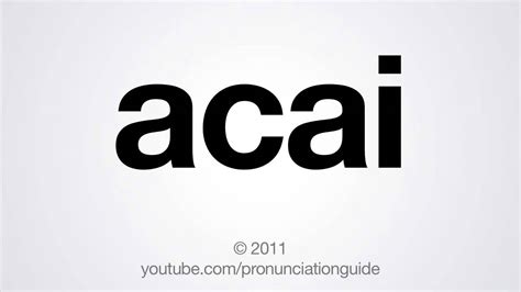 Leave a vote for your preferred pronunciation. How to Pronounce Acai - YouTube
