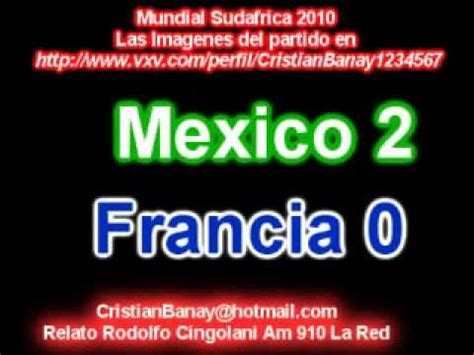 Uruguay 2 holanda 3 copa mundial sudafrica 2010. Mexico 2 Francia 0 Mundial Sudafrica 2010 Relato Rodolfo ...