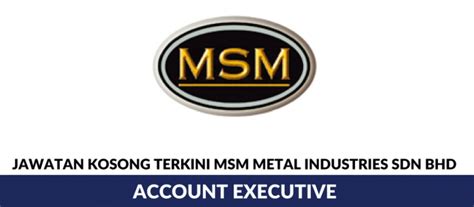 Jawatan kosong 2021 di institut penyelidikan perhutanan malaysia (frim) | permohonan adalah dipelawa daripada warganegara malaysia yang ber. Jawatan Kosong 2018: MSM Metal Industries ~ Accounts ...