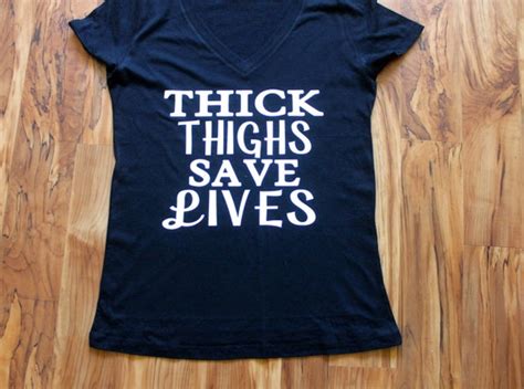 thick thighs save lives t shirt by amyjanebeauty on etsy