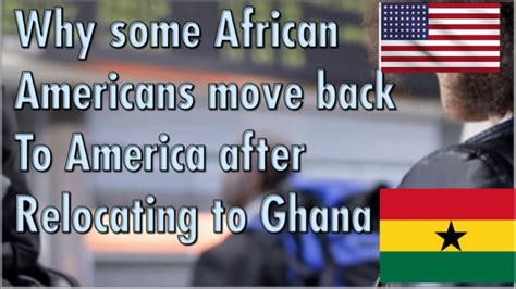why some african americans move back to america after relocating to ghana… youtube
