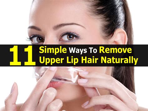 11 simple ways to remove upper lip hair naturally