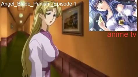 Angel Blade Punish Episode 2 Youtube