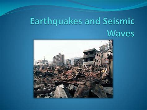 Ppt Earthquakes And Seismic Waves Powerpoint Presentation Free