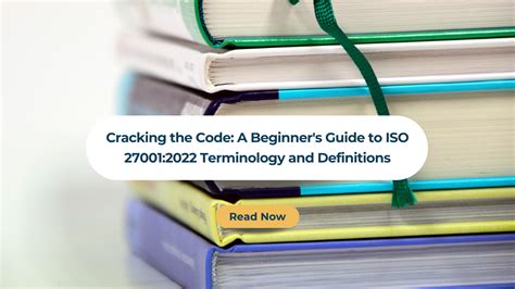 Cracking The Code A Beginners Guide To Iso 270012022 Terminology And