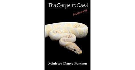 The Serpent Seed Debunked By Dante Fortson