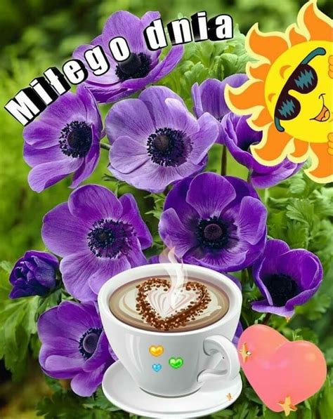 Dzien Dobry Milego Dnia Pozdrawiam - Pozdrawiam | Good morning, Glassware, Coffee cups