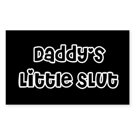 Daddys Little Slut Oval Sticker Rectangle Daddys Little Slut Sticker Rectangle By Nthpower