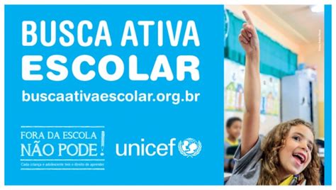 Saiba Como Funciona O Projeto Busca Ativa Escolar Unicef Brasil