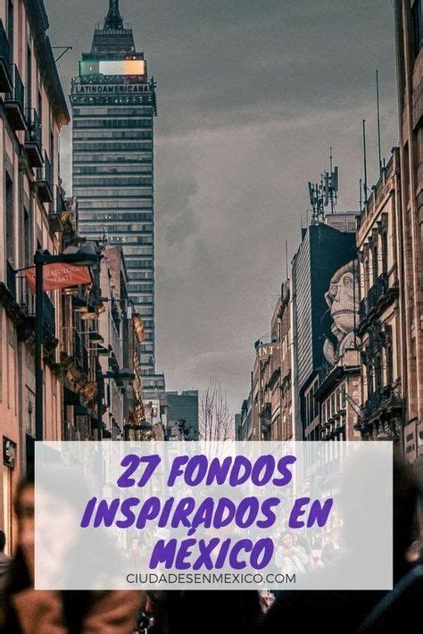 Descarga 27 Wallpapers Inspirados En México Para Tu Celular