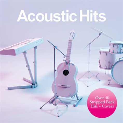 Acoustic Hits Compilation By Various Artists Spotify