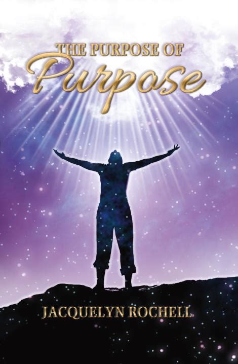 The Purpose Of Purpose Understanding And Embracing Who You Are By