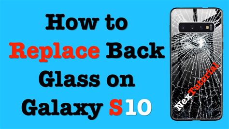 How To Replace Back Glass On Samsung Galaxy S10 Back Glass