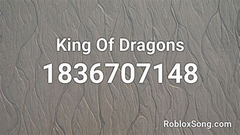 King Of Dragons Roblox Id Roblox Music Codes