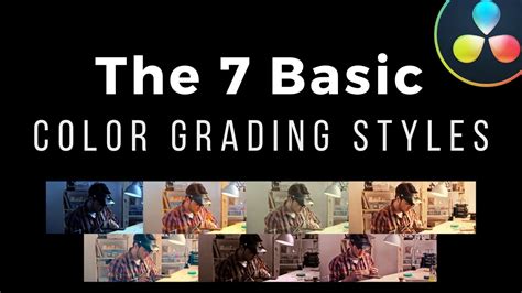 The 7 Essential Color Grading Styles Every Filmmaker Must Learn First