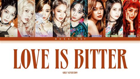 Girls’ Generation 소녀시대 Love Is Bitter Color Coded Lyrics Han Rom Eng Youtube