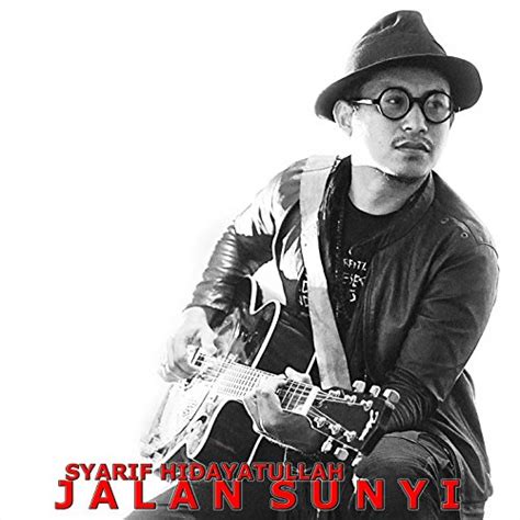 Amazon MusicでSyarif HidayatullahのJalan Sunyiを再生する