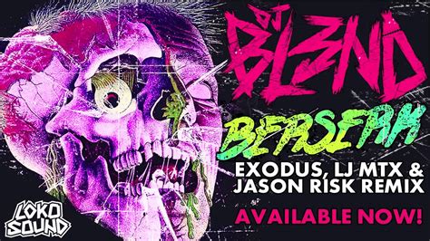 Berserk Dj Exodus Lj Mtx And Jason Risk Remix Dj Bl3nd Shazam