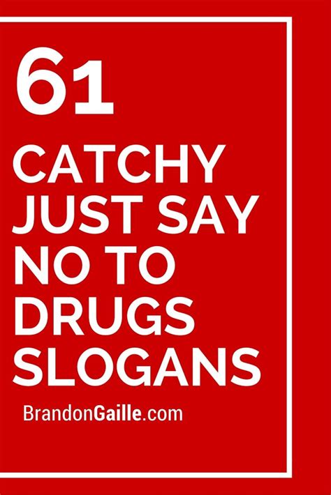 And although many drugs are illegal or legal only with a prescription, people may offer them to you. 61 Catchy Just Say No to Drugs Slogans | Do do, Smoking ...