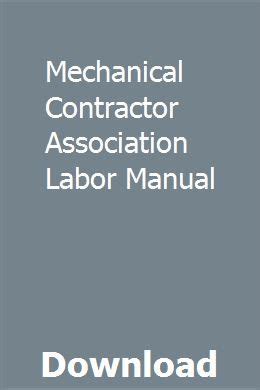 Mechanical Contractor Association Labor Manual Mechanic Contractors Fun To Be One