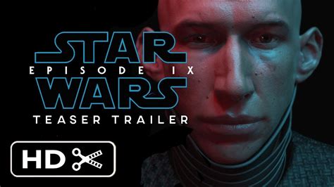 Star Wars Episode Ix Concept Teaser Trailer 1 Daisy Ridley Adam