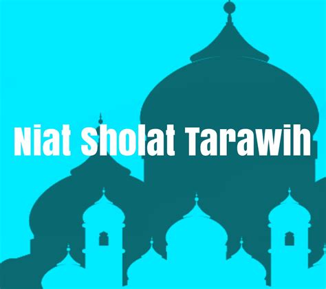 Sholat tarawih dilaksanakan selama bulan ramadhan dan dilakukan pada malam hari. Bacaan Niat Sholat Tarawih beserta Artinya - Diangpedia