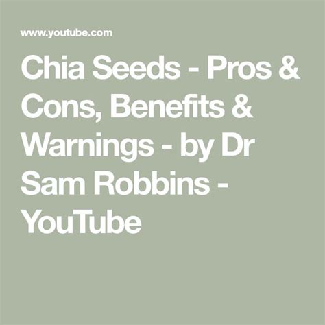 Chia Seeds Pros And Cons Benefits And Warnings By Dr Sam Robbins Youtube Chia Seeds Seeds