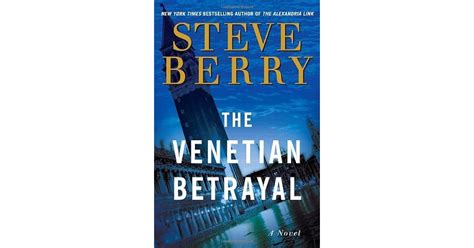 The Venetian Betrayal Cotton Malone 3 By Steve Berry
