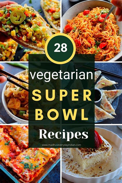 Collage Of 6 Pics Of Super Bowl Recipes Vegetarian Super Bowl Food