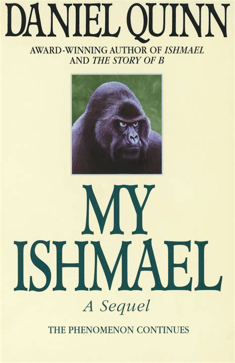 My Ishmael • The Work And Philosophy Of Daniel Quinn