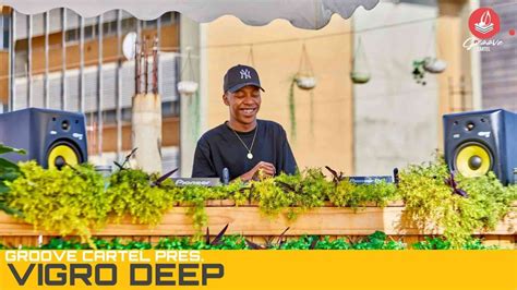 Vigro Deep Groove Cartel Amapiano Fafh Mix Amapiano Updates