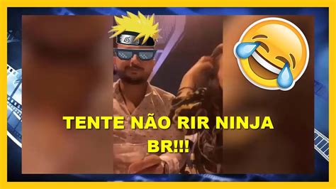Os Melhores Memes O Ninja Br Tente Não Rir Top Zueira Hd Novo Melo Ep