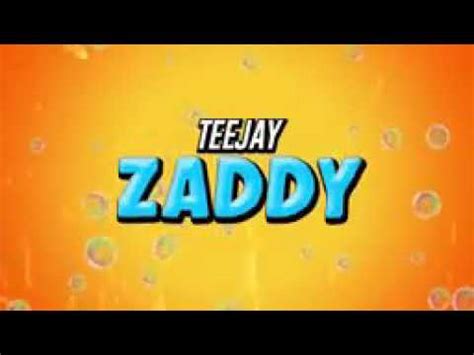 Please download one of our supported browsers. Teejay (Up top boss) zaddy - YouTube
