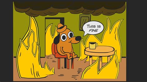 This Is Fine Wallpapers Wallpaper Cave