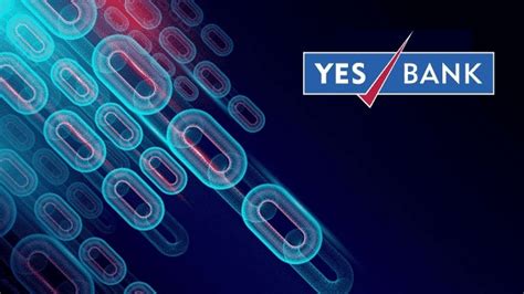 Yes Bank Is Excited About Its Prospects On Api And Blockchain