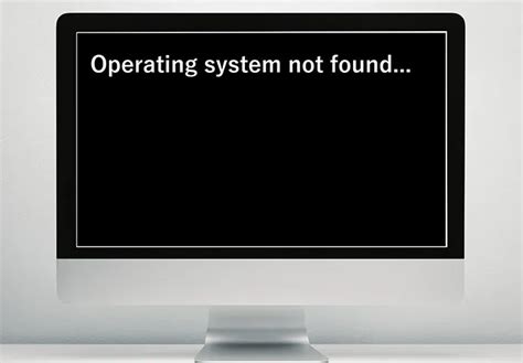 Operating System Not Found Com No