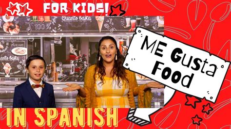 Me Gusta Food In Spanish For Kids Learn Spanish S1e6 English To
