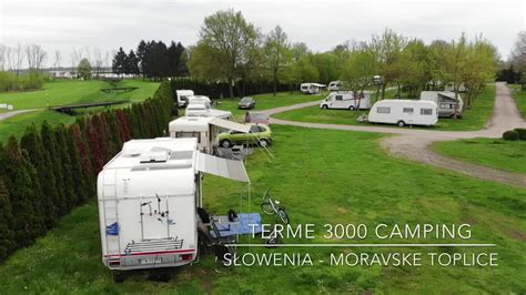 Terme 3000 Camping Slovenia Youtube