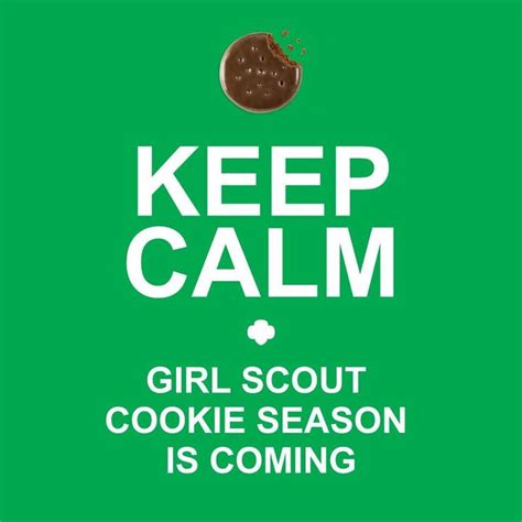 Keep Calm Girl Scout Cookie Season Is Coming Girl Scout Cookies Funny