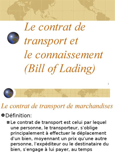 Le délai de prescription applicable à toutes les actions nées du contrat de transport est de 1 an (art. Le Contrat de Transport Et Le Connaissement