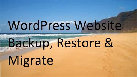Wordpress Website Backup And Restore Easy And Complete Guide Youtube