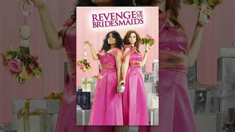Revenge Of The Bridesmaids Youtube